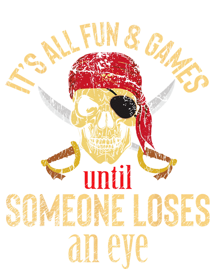 Funny Pirate Quote With Eye Patch & Headscarf Design T-Shirt