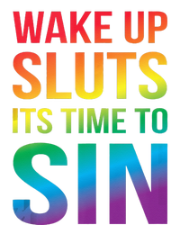 Funny PRIDE Adult Wake Up Sluts Its Time To Sin LGBTQ T-Shirt