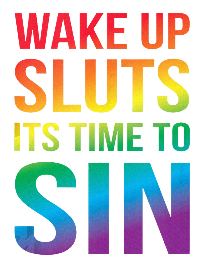 Funny PRIDE Adult Wake Up Sluts Its Time To Sin LGBTQ T-Shirt