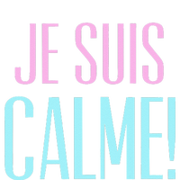 Je Suis Calme I Am Calm! T-Shirt