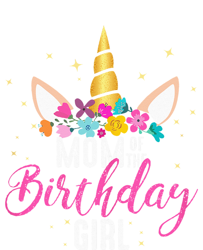 Mom Of The Birthday Girl Mother Gifts Unicorn Birthday T-Shirt