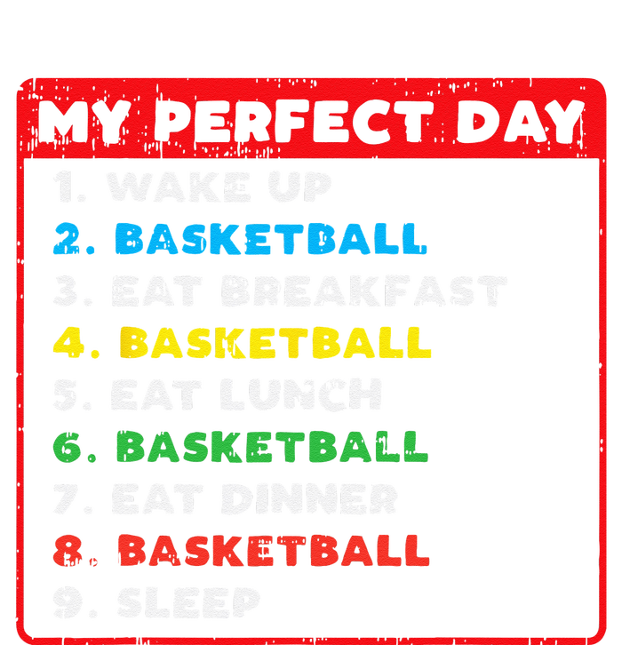 My Perfect Day Basketball Funny Coach Player Women Men Gift T-Shirt