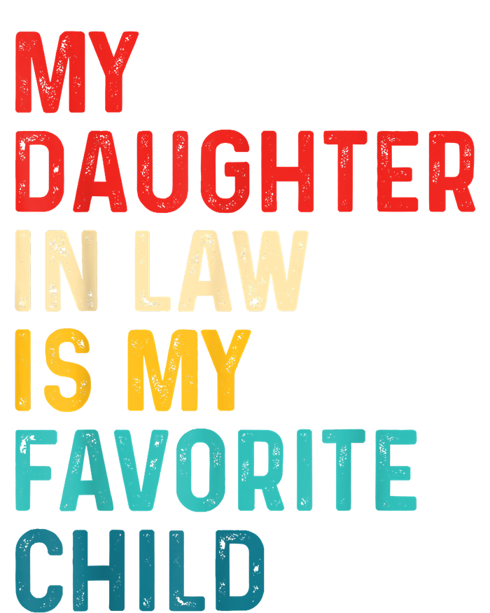 My Daughter In Law Is My Favorite Child Funny Family Kids Tie-Dye T-Shirt