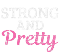 Strong And Pretty T-Shirt