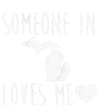 Someone In Michigan Loves Me! Cute State Gift Tie-Dye T-Shirt