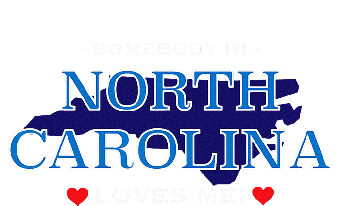 Someone In North Carolina Loves Me Adorable Gift ) T-Shirt