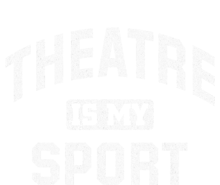 Theatre Is My Sport Theatre Quote Funny Thespian Gift High Crown Mesh Back Trucker Hat