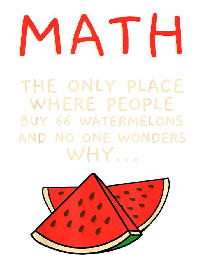 Math And Watermelons Mathematics Calculation Numbers T-Shirt