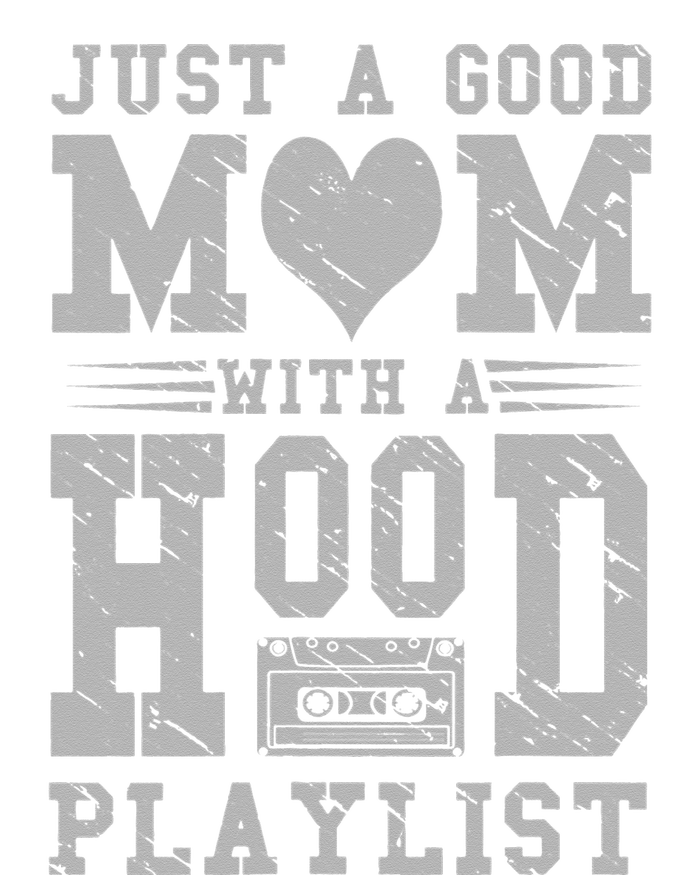 Old School Design Just A Good Mom With A Hood Playlist T-Shirt