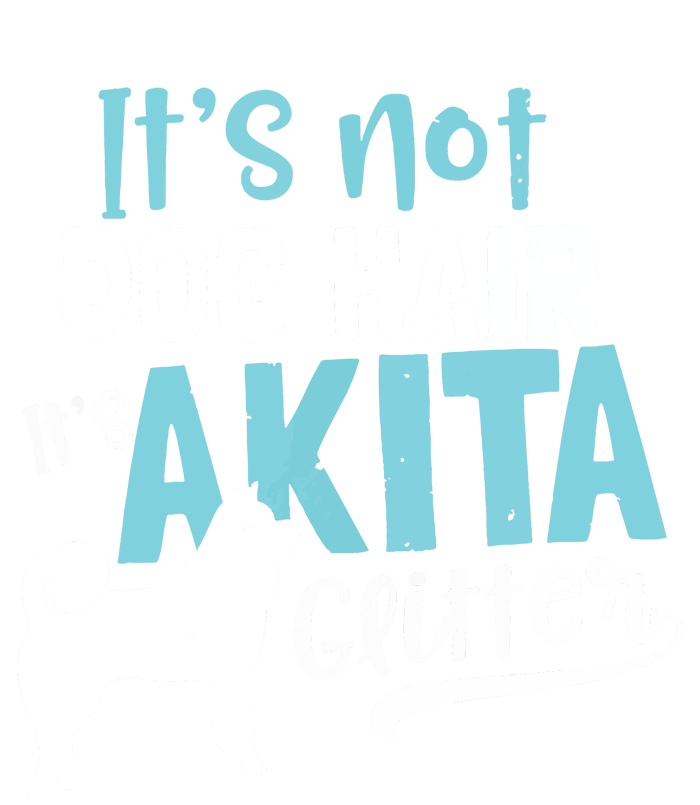 Akita T Design Not Dog Hair Its Gift T-Shirt