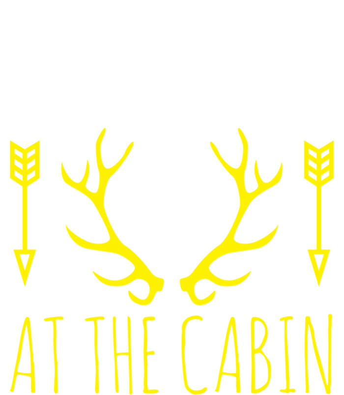 Life Is Better At The Cabin Funny Camping Hunter Lake Life Gift Women's Tri-Blend 3/4-Sleeve Raglan Shirt