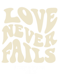 Love Never Fails Gift T-Shirt