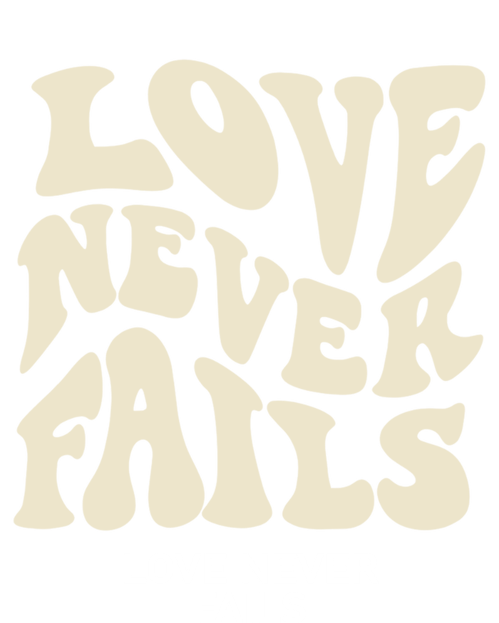 Love Never Fails Gift T-Shirt