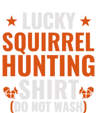 Lucky Hunting Squirrel Gift Funny Squirrel Hunter Gift T-Shirt