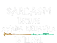 Sarcasm Because Avada Kedavra Is Illegal Toddler T-Shirt