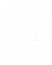 My Favorite Hunting Buddies Call Me Dad Hunting Gift T-Shirt