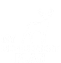 My Retiret Plan Deer Hunting Funny Gift T-Shirt