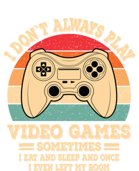 I Dont Always Play Video Games Funny Gamer Retro Gaming Gift Tie-Dye Long Sleeve Shirt