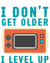 I Dont Get Older I Level Up Controller Gift T-Shirt