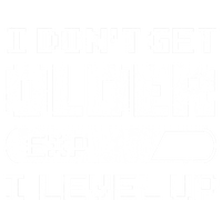 I Dont Get Older I Level Up Funny Gamer Gaming Graphic Gift T-Shirt