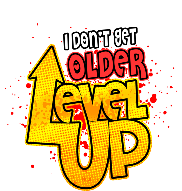 I Dont Get Older I Level Up Gaming Gift Ladies Long Sleeve Shirt