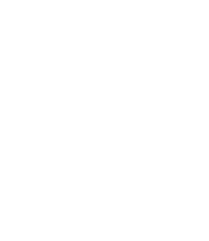 Choose Your Weapon Funny Kitchen Cooking Funny Gift Tall Hoodie