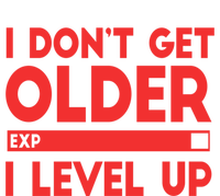 I Dont Get Older I Level Up Gift Hoodie