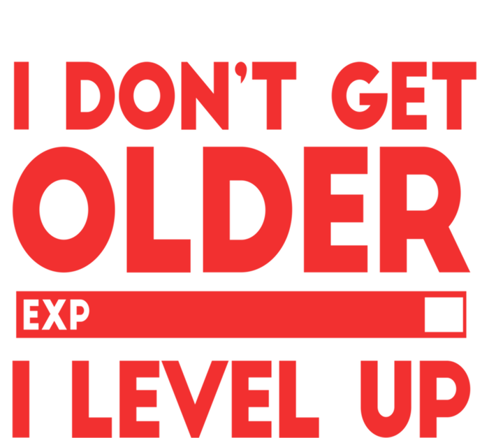 I Dont Get Older I Level Up Gift Hoodie