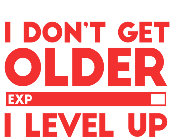 I Dont Get Older I Level Up Gift Premium Hoodie