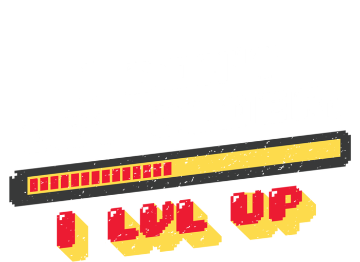 I Dont Get Older I Level Up Great Gift T-Shirt