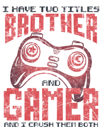 I Have Two Titles Brother And Gamer Funny Gift Women's Long Sleeve Flannel Pajama Set 