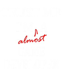 Trust Me Im Almost A(n) Game Developer Meaningful Gift Bumper Sticker