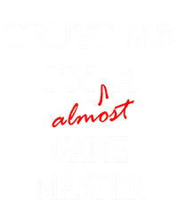 Trust Me Im Almost A(n) Game Master Gift Canvas