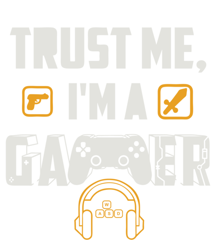 Trust Me Im A Gamer Funny Gaming Gift Tall Sweatshirt