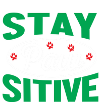 Funny Dog Lover Stay Pawsitive Cute Gift Sweatshirt Cinch Pack Bag