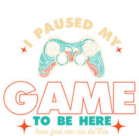 Funny I Paused My Game To Be Here Gaming Gamer Cute Gift Women's T-Shirt