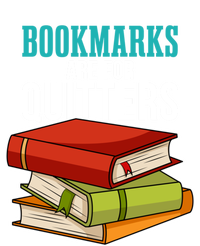 Funny Reader Reading Literary I Bookmarks Are For Quitters Meaningful Gift Tall Hoodie