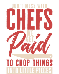 Dont Mess With Chefs Cook Pastry Gourmet Commis Meaningful Gift Tie-Dye T-Shirt