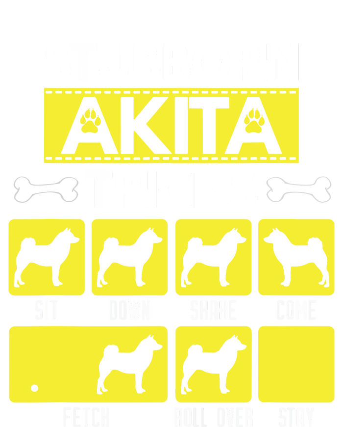 Stubborn Akita Tricks Funny Dog Lover Gift T-Shirt