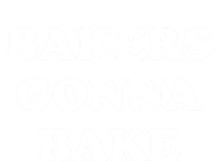 Funny Bakers Gonna Bake Trendy Baking Gift Women's V-Neck T-Shirt