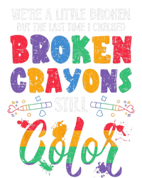 Broken Crayons Still Color Mental Health Awareness Supporter Ladies Essential Tank