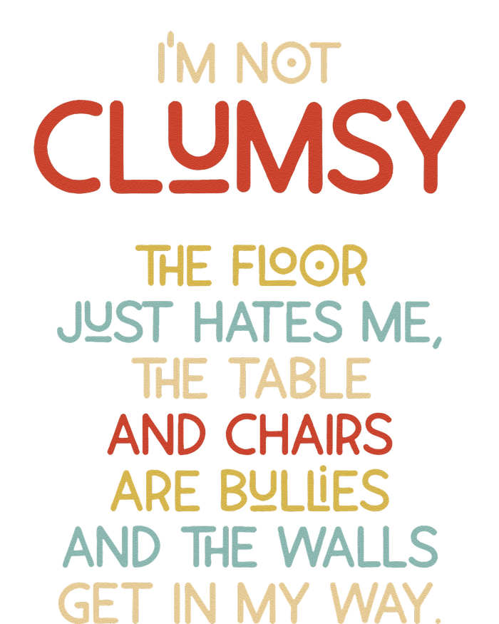 Im Not Clumsy The Floor Hates Me Women Tall Hoodie