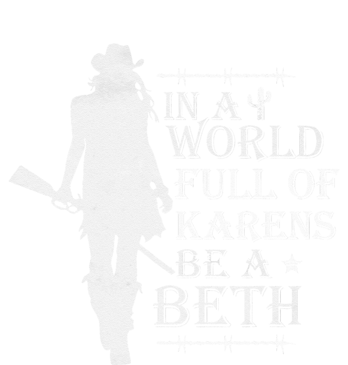 In A World Full Of Karens Be A Beth PosiCharge Competitor Tank