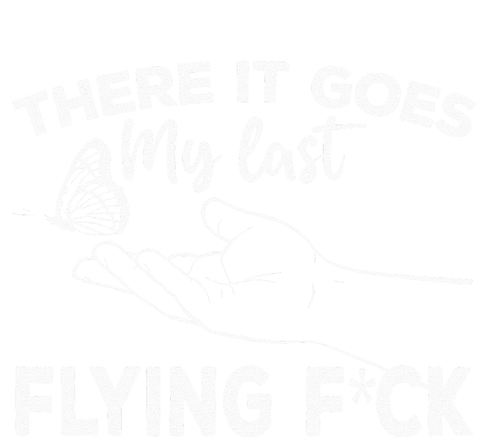 There It Goes My Last Flying Fuck Adult Humor Sarcastic Flexfit Unipanel Trucker Cap