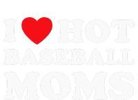 I Heart Hot Moms Baseball Mom Toddler Sweatshirt