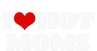 I Love Hot Moms Red Heart Hot Mother Tee T-Shirt