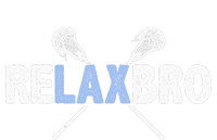 RELAX BRO Funny Lacrosse Player Lax Lover Joke T-Shirt