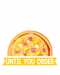 Its All Fun And Games Pizza Hawaii Hater Pizza Maker Gift T-Shirt