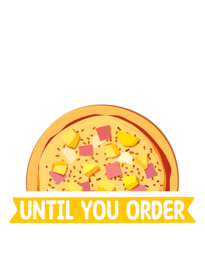 Its All Fun And Games Pizza Hawaii Hater Pizza Maker Gift T-Shirt