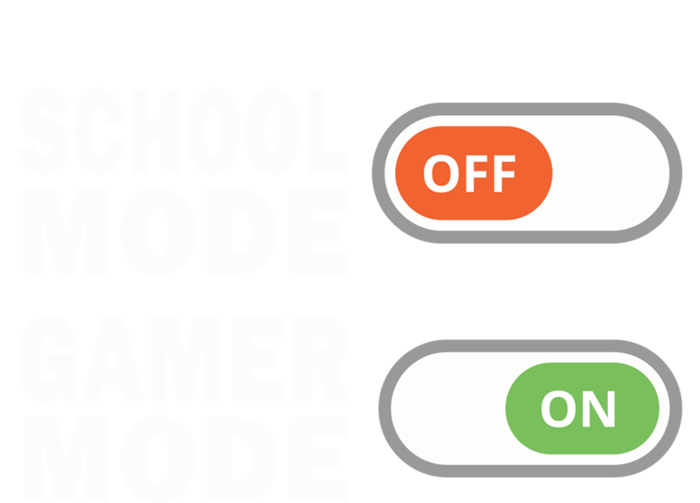 School Mode Off Gamer Mode On Funny Gamer Gift T-Shirt